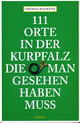 Thomas Baumann: 111 Orte in der Kurpfalz die man gesehen haben muss. emons 2012