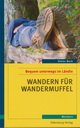 Dieter Buck: Wandern für Wandermuffel. Bequem unterwegs im Ländle. Silberburg 2015