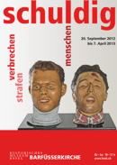 Plakat der Ausstellung "Schuldig" 2012/13